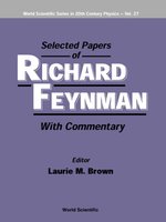 Selected Papers of Richard Feynman (With Commentary) by Laurie M